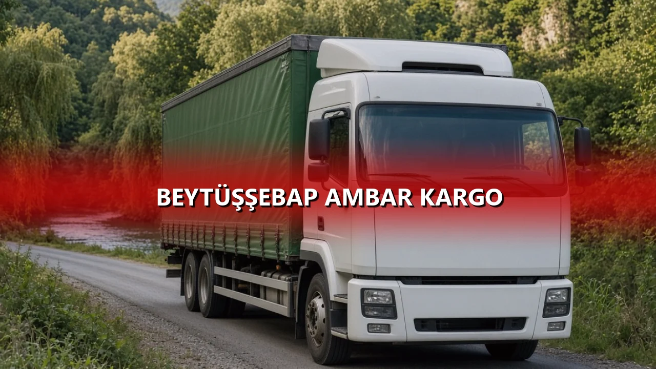Beytüşşebap Ambar Kargo